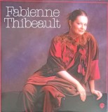 Vinil Fabienne Thibeault - Fabienne Thibeault (LP, 1981, Wea) Folk Pop Rock - Je suis n&eacute;e ce matin, Le jeu d&#039;amour