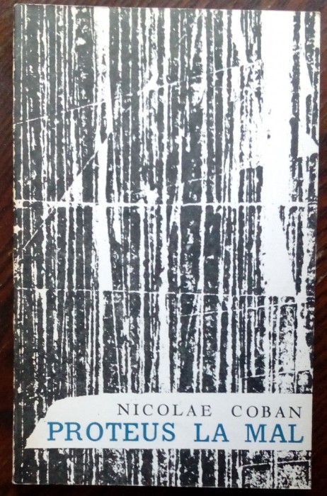 (NECULAI) NICOLAE COBAN-PROTEUS LA MAL/VERSURI 1969/tiraj 690/dedicatie-autograf