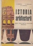 N. LAZARESCU, S. VOICULESCU, GH. SASARMAN - ISTORIA ARHITECTURII ( MANUAL PENTRU SCOLI DE SPECIALIZARE POSTLICEALA ) ( 1971 )