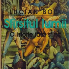 Lucian Boia - Sfarsitul Lumii. O Istorie Fara Sfarsit