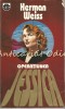 Operatiunea Jessica - Herman Weiss, Rao International Publishing, 1993, Roman, 397 pagini