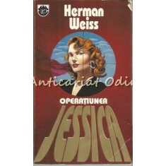 Operatiunea Jessica - Herman Weiss