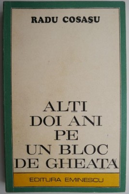 Alti doi ani pe un bloc de gheata &amp;ndash; Radu Cosasu foto