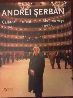 Andrei Serban - Calatoriile mele. Opera foto