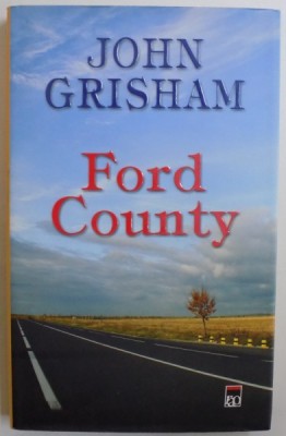 FORD COUNTY - POVESTIRI de JOHN GRISHAM , 2010 foto