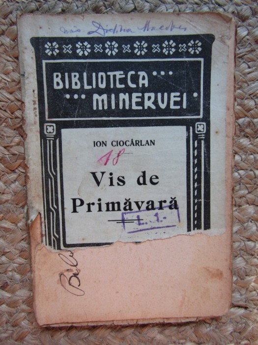 Ion Ciocarlan - Vis de Primavara -Ed. Bibl.Minerva nr 42 - 1909