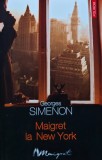 Cumpara ieftin Maigret la New York - 2004 - Georges Simeon (XB137)