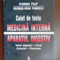 Medicina interna. Aparatul digestiv Caiet de teste-Florina Filip