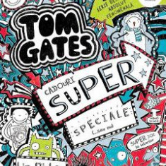 Tom Gates Vol.6 Cadouri super speciale (...sau nu) - Liz Pichon