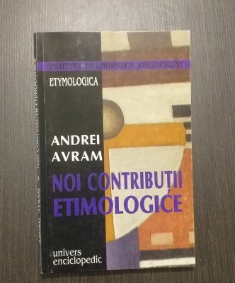 NOI CONTRIBUTII ETIMOLOGICE - ANDREI AVRAM foto