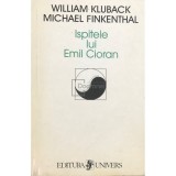 William Kluback - Ispitele lui Emil Cioran (Editia: 1999)