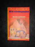 PAUL KUUSBERG - O ZI NEOBISNUITA. NUVELE SI POVESTIRI