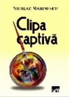 Clipa captiva foto