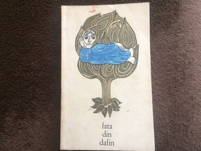 Fata din dafin basme populare romanesti editura pentru literatura 1967 RSR foto