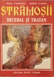 Stramosii (vol. 2). Decebal si Traian - Radu Theodoru, Sandu Florea