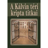 A K&aacute;lvin t&eacute;ri kripta titkai - Csont&oacute; S&aacute;ndor