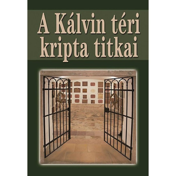A K&aacute;lvin t&eacute;ri kripta titkai - Csont&oacute; S&aacute;ndor