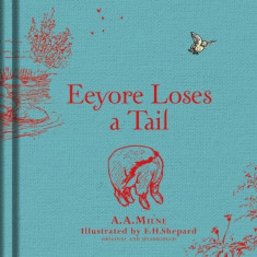 Winnie-the-Pooh: Eeyore Loses a Tail - Hardcover - Alan Alexander Milne - Harper Collins Publishers Ltd.