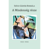 A Mindens&eacute;g r&eacute;sze - Szűcs-G&aacute;sp&aacute;r Borb&aacute;la