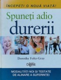 Spuneti adio durerii (Reader&#039;s Digest) - Denise Foley ($T31)