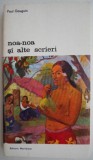Noa-Noa si alte scrieri - Paul Gauguin - Carte Arta, Istoria Artei
