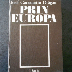 IOSIF CONSTANTIN DRAGAN - PRIN EUROPA volumul 3