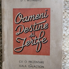 OAMENI , DESTINE SI JERTFE de Dr. I. WEINBERG , 1947