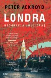Cumpara ieftin Londra. Biografia unui oras/Peter Ackroyd, Trei