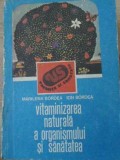 VITAMINIZAREA NATURALA A ORGANISMULUI SI SANATATEA-M. BORDEA ION BORDEA-360604