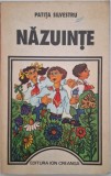 Nazuinte - Patita Silvestru - Povestire, gen Literatura Copii, Limba Romana, Coperta Brosata