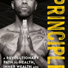 The Way of the Healthy Gangsta: 5 Principles for a Powerful Life