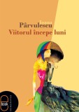 Viitorul incepe luni (ebook)