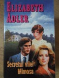 SECRETUL VILEI MIMOSA-ELIZABETH ADLER-336349