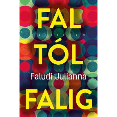 Falt&amp;oacute;l falig - Faludi Julianna foto