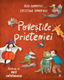 Cumpara ieftin Povestile Prieteniei, Cristina Donovici,Alex Donovici,Anca Smarandache - Editura Curtea Veche