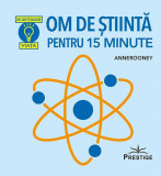 Om de știință pentru 15 minute - Paperback brosat - Anne Rooney - Prestige