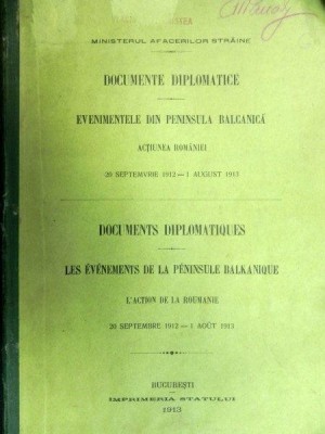 Documente diplomatice Evenimentele din Peninsula Balcanica Actiunea Romaniei 1913 foto