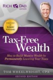 Tax-Free Wealth: How to Build Massive Wealth by Permanently Lowering Your Taxes