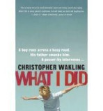 What I Did | Christopher Wakling, John Murray Publishers Ltd