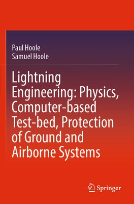 Lightning Engineering: Physics, Computer-Based Test-Bed, Protection of Ground and Airborne Systems foto