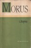 Morus Utopia Editura Stiintifica Carte Filosofie Brosata 178 pagini 1958