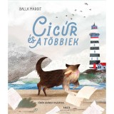 Cic&uacute;r &eacute;s a t&ouml;bbiek - Balla Margit