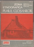 Marcela Bratiloveanu-Popilian - Zona etnografica Plaiul Closanilor, 1990, Alta editura