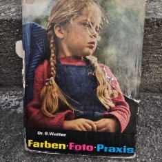 FARBEN-FOTO-PRAXIS - OTTO WATTER (CARTE IN LIMBA GERMANA)