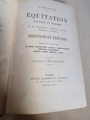 Equitation ancienne et moderne. Dressage et Elevage - Le Baron de Vaux
