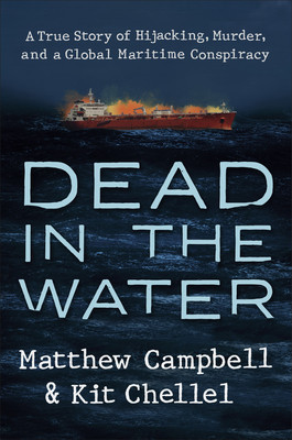 Dead in the Water: A True Story of Hijacking, Murder, and a Global Maritime Conspiracy foto