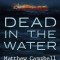 Dead in the Water: A True Story of Hijacking, Murder, and a Global Maritime Conspiracy