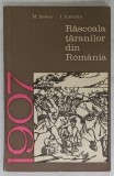 RASCOALA TARANILOR DIN ROMANIA - 1907 de M. BADEA si I. ILINCIOIU , 1967