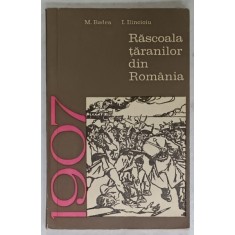 RASCOALA TARANILOR DIN ROMANIA - 1907 de M. BADEA si I. ILINCIOIU , 1967