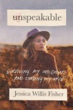 Unspeakable: Surviving My Childhood and Finding My Voice, 2014